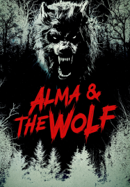 Alma and The Wolf (2025) อัลมาและมนุษย์หมาป่า